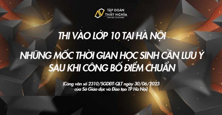 những mốc thời gian học sinh cần lưu ý